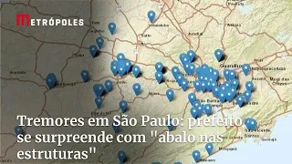 Tremores em São Paulo: prefeito se surpreende com "abalo nas estruturas"