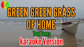 GREEN  GREEN GRASS OF HOME - Tom Jones / karaoke version