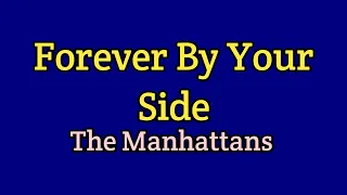 Forever By Your Side - The Manhattans (Lyrics Video)