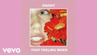 Dagny - That Feeling When (Audio)