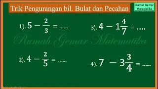 CARA CEPAT PENGURANGAN BILANGAN BULAT dan PECAHAN #penguranganpecahan