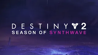Destiny 2: Season of Synthwave (Deep Stone Lullaby Remix) #MOTW
