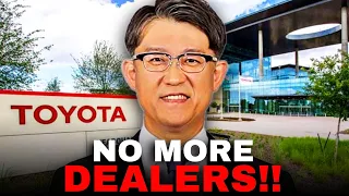 Toyota CEO - No More Dealers Buy Directly SHOCKED Everyone
