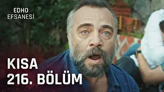 EDHO Efsanesi | Kısa 216. Bölüm