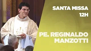 Santa Missa | Padre Reginaldo Manzotti | 27/12/2019 [CC]