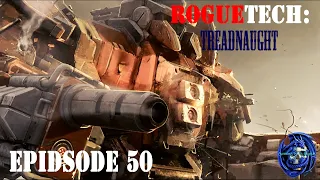 RogueTech: Treadnaught 50 - Easy Escorts