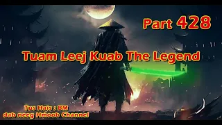 Tuam Leej Kuab The Hmong Shaman Warrior ( Part 428 ) 17/3/2024