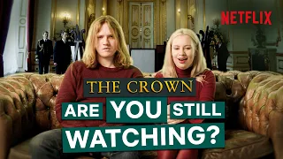 The Crown Super Fans React To Season 3 | Are You Still Watching?