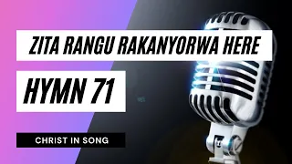 15. ZITA RANGU RAKANYORWA HERE || SDA Hymnal ~ Christ in Song || HYMN 71 || SDA SHONA HYMNS