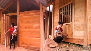 Single mother built a wooden house - paneling and finishing the windows | Em Tên Toan