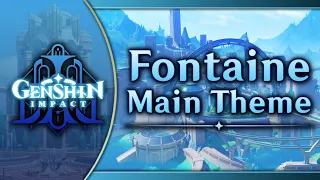 Fontaine Main Theme｜Genshin Impact Original Soundtrack: Fontaine Chapter