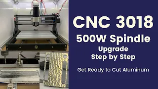 The cheapest $149 CNC 3018, cut and mill aluminum is now possible with 500 W spindle upgrade