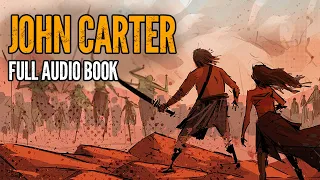 John Carter A Princess of Mars Audiobook - Full Length Sci-Fi Book