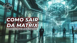 🔴 LIVE: COMO SAIR DA MATRIX DE CONTROLE | Liam Erelim & La'EL Ofanim