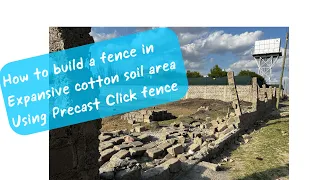 How to build a fence in cotton soil area using Precast Click fence