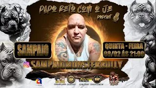 SAMPAIO MONSTER BULLY - PAPO RETO COM JÉ DOS PITBULLS - EP012