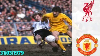 Liverpool vs Man Utd 31/03/1979- FA Cup 1978/1979 (Semi-final)