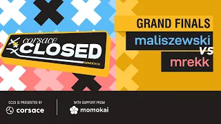 maliszewski vs mrekk | Grand Finals Closed