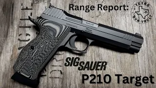 Range Report: Sig Sauer P210 Target (w/ Armory Craft Grips)
