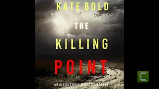 The Killing Point (An Alexa Chase Suspense Thriller-Book 4) - Kate Bold