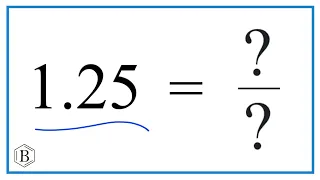 1.25 as a Fraction   (simplified form)