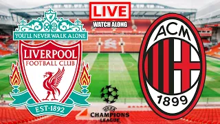 Liverpool vs AC Milan Live Stream - Champions League Live Football Match Watchalong