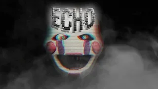 [SFM/FNaF] 'Echo' | "Corrupted Friends"