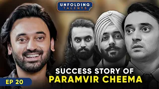 Paramvir Cheema on Chamkila Audition, Chamak & Sapne Vs Everyone | Podcast | Unfolding Talents EP20