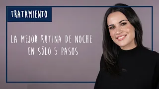Paula Marcos x Rutina de noche en 5 pasos