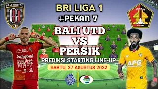 BALI UNITED VS PERSIK Kediri Prediksi Starting Line-up || Jadwal Bri Liga 1 Pekan 7 Live Indosiar