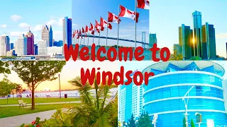 Welcome to Windsor, Ontario! | Windsor Ontario attractions