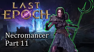 Last Epoch Necromancer Part 11 Reduex