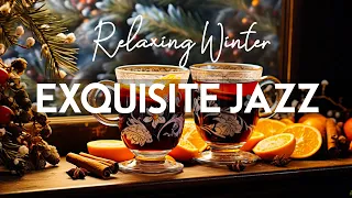 Exquisite Winter Jazz ☕ Relaxing Sweet Coffee Jazz Music and Bossa Nova Piano positive for Uplifting