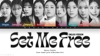 {VOSTFR} TWICE (트와이스) - 'SET ME FREE (ENG VER)' (Color Coded Lyrics Français/Rom/Han/가사)