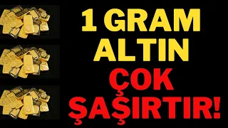 1 Gram Altın Çok Şaşırtacak ! Gram Altın Yorumları, Dolar, Gram Gümüş.