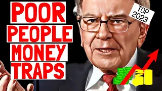 Warren Buffett: AVOID These 10 TRAPS of BEING POOR 👉 2023 GUIDE