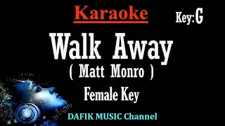 Walk Away (Karaoke) Matt Monro Female key/ Woman key Low key G
