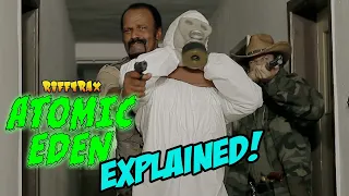 Atomic Eden (2015) Explained By RiffTrax