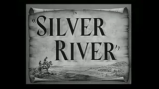 Silver River (1948) - Main Title & Prolugue & Ending Card "Titles" - (WB - 1948)
