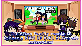 The Afton Family reacts to Aphmau’s BEST OF 2021 Minecraft Animation!