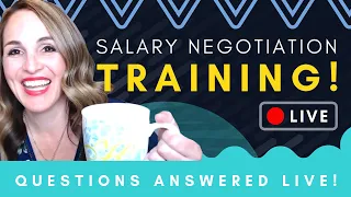 5 Salary Negotiation Techniques - How To Negotiate A Higher Salary + LIVE Career Q&A