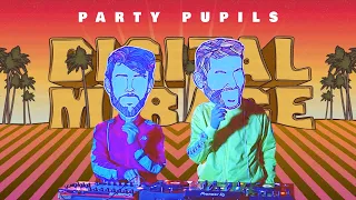 Party Pupils - Digital Mirage (Official Full DJ Set)