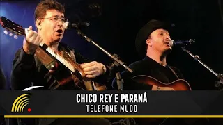 Chico Rey & Paraná - Telefone Mudo - Ao Vivo Vol. 1
