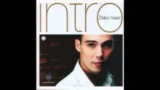 Zeljko Vasic - Nisam od juce - (Audio 2004) HD