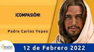 Evangelio De Hoy Sábado 12 Febrero 2022 l Padre Carlos Yepes l Biblia l   Marcos 8,1-10 | Católica
