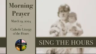 3.19.24 Lauds, Tuesday Morning Prayer of the Liturgy of the Hours