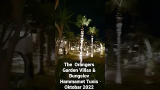 The  Orangers Garden Villas & Bungalov Hammamet Tunis Oktobar 2022