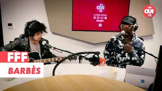 FFF - Barbès (Live sur OÜI FM)