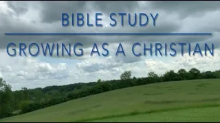 Growing as a Christian Bible Study