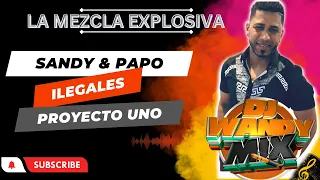 SANDY & PAPO | ILEGALES | PROYECTO UNO | MerenHouse de los 90’s  al Stylo de #djwandymix 🔥💃🏻🕺🏻🔥